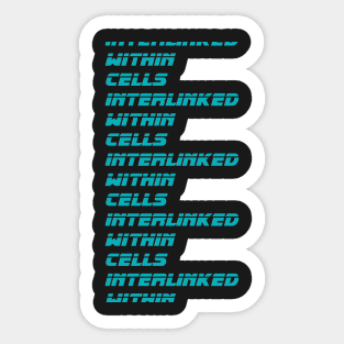 Cells Interlinked Within Cells Sticker